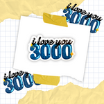 I Love You 3000 CLEAR Sticker